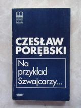 NA PRZYKŁAD SZWAJCARZY Biblioteka Myśli