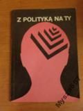 Czarnecki, Mojsiewicz Z POLITYKĄ NA TY