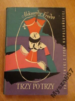 FREDRO Trzy po trzy PAMIĘTNIKI Z EPOKI