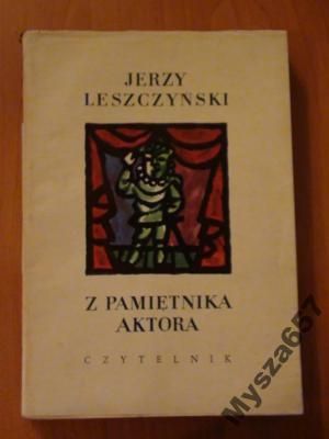Leszczyński Z PAMIĘTNIKA AKTORA