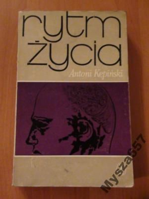 ANTONI KĘPIŃSKI Rytm życia filozofia psychologia