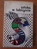 SZTUKA W LABIRYNCIE sztuka polska