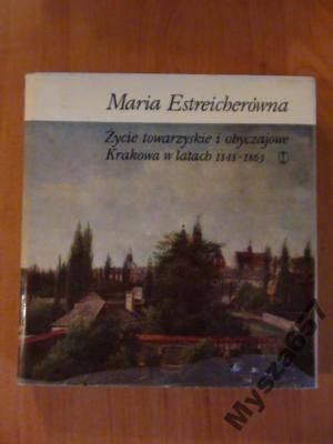 ESTREICHERÓWNA Życie towarzyskie i obyczajowe