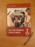 ZŁO NIE ODMIENI SERCA MEGO Ku nowemu