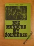 Kisiel "Sęp" BEZ MUNDURU MY ZOŁNIERZE