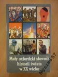 Mały Oksfordzki Słownik Historii  Świata W Xxw.