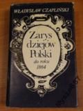 Zarys Dziejów Polski Do Roku 1864