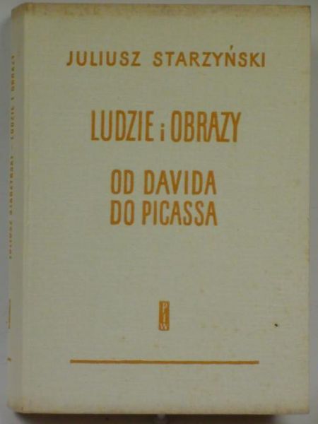 Ludzie i obrazy. Od Davida do Picassa