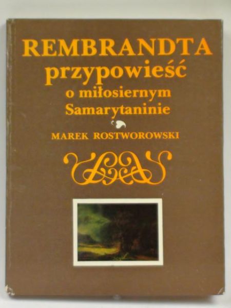 Rembrandta przypowieść o miłosiernym Samarytaninie