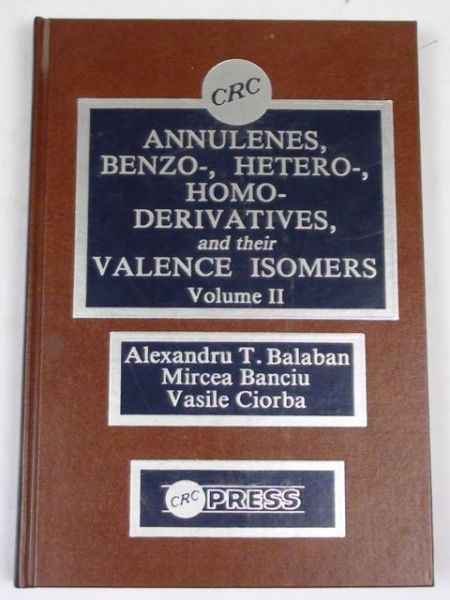 Annulenes, Benzo-, Hetero-, Homo-, Derivatives and Their Valence Isomers, Vol. II