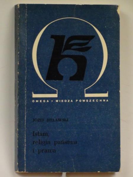 Bielewski Józef - Islam, religia państwa i prawa
