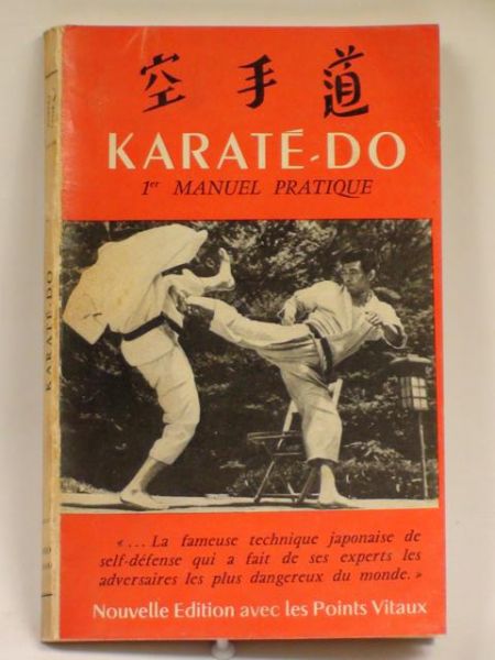 Lasserre Robert - Le 1er Manuel Pratique du Karate-do