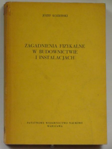 Zagadnienia fizykalne w budownictwie i instalacjach