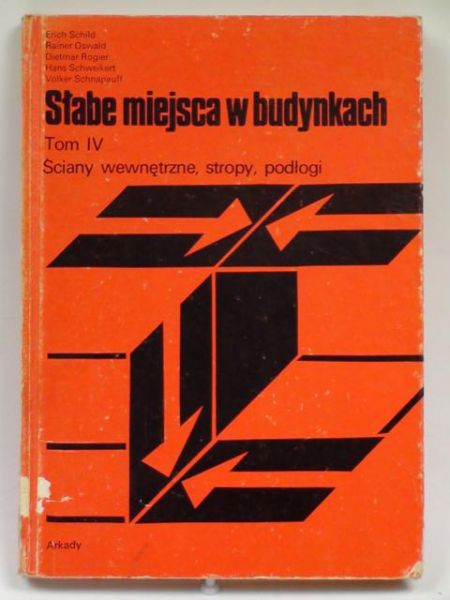 Słabe miejsca w budynkach, t. IV