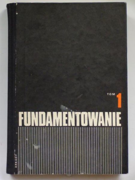 Dembicki Eugeniusz (red.) - Fundamentowanie Tom I