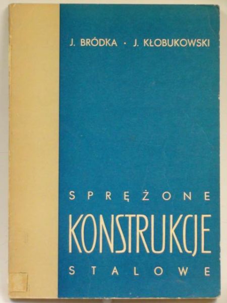 Bródka ,   - Sprężone konstrukcje stalowe