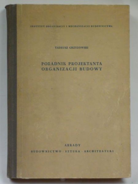 Poradnik projektanta organizacji budowy