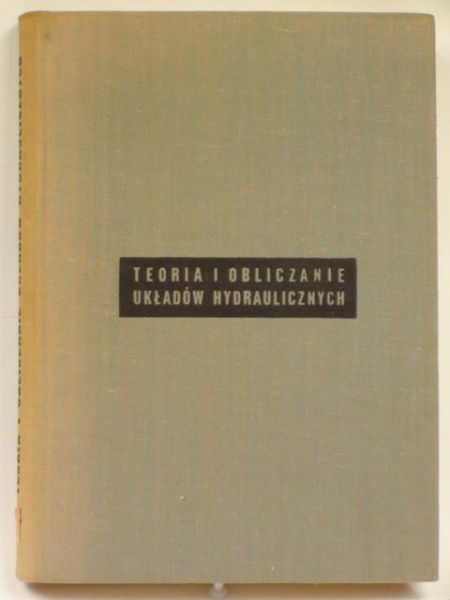 Teoria i obliczanie układów hydraulicznych