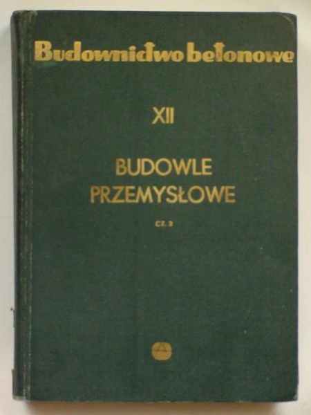 Budownictwo betonowe, T. XII, Cz. 2