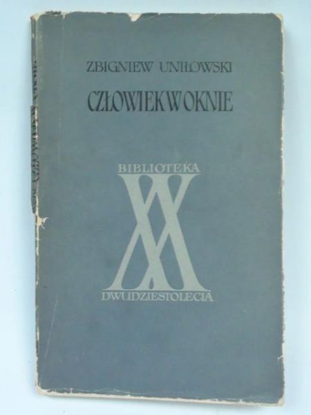 Uniłowski Zbigniew - Człowiek w oknie