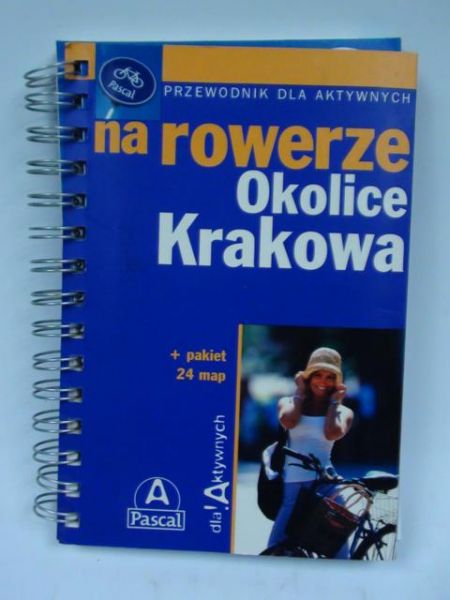 Baturo Iwona i Wojciech (red.) - Okolice Krakowa na rowerze