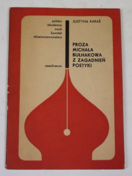 Karaś Justyna - Proza Michała Bułakowa z zagadnień poetyki