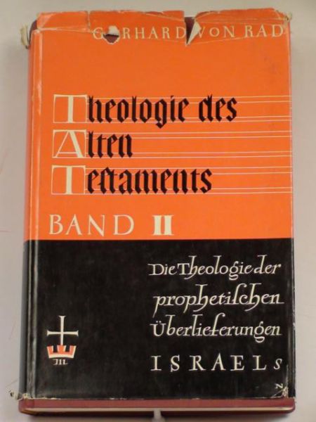 Rad von Gerhard - Theologie des Alten Testament, Band II