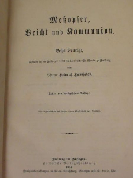 Hansjakob Heinrich - Messopfer Beicht und Kommunion, 1904 r.