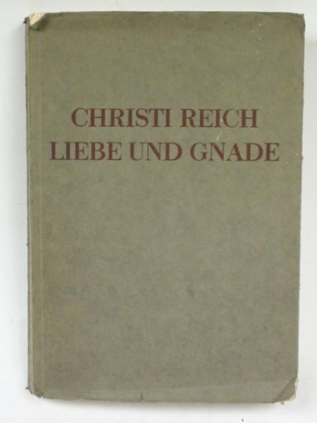 Christi Reich Liebe und Gnade, 1937 r.