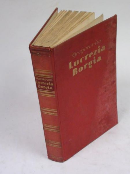 Gregorovius Ferdinand - Lucrezia Borgia, 1939 r.