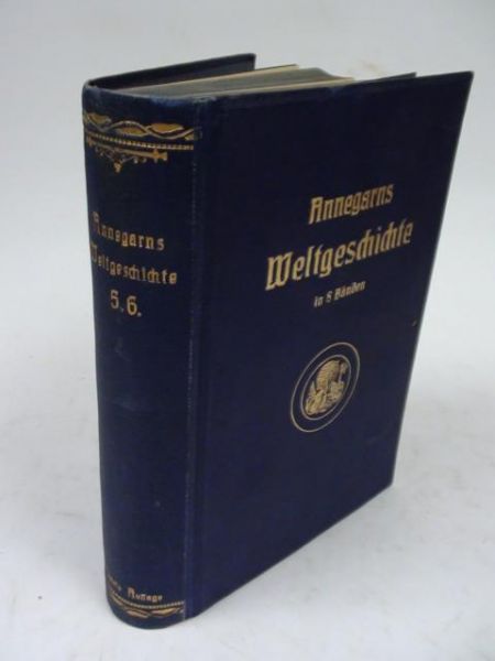 Gnck August - Annegarns Weltgeschichte 5-6, r. 1912
