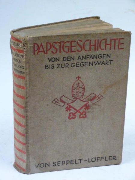 Seppelt F.,   - Papstgeschichte von den Anfangen bis zur Gegenwart, 1933