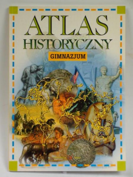 Atlas historyczny. Gimnazjum