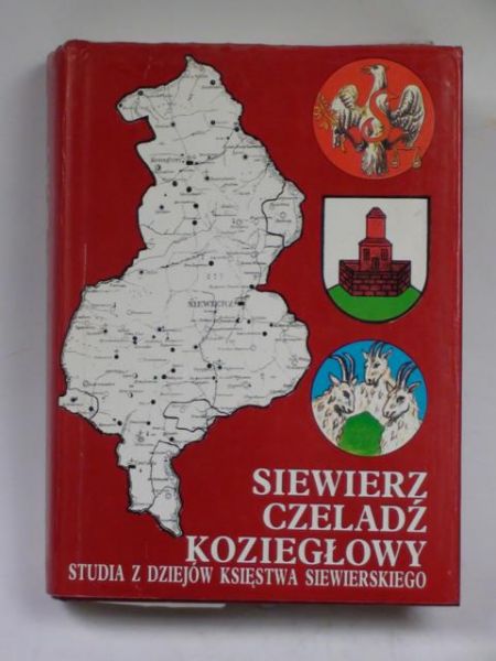 Kiryk Feliks (red.) - Siewierz, Czeladź, Koziegłowy