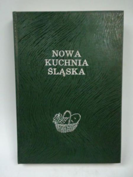 Słomczyńska O., Sochacka S. - Nowa kuchnia śląska