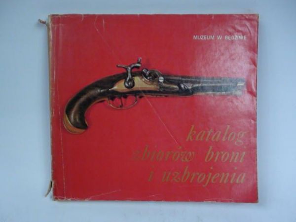 Swaryczewski A.,   - Katalog zbiorów broni i uzbrojenia