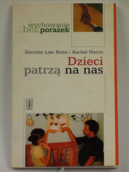 Nolte D. L.,   - Dzieci patrzą na nas