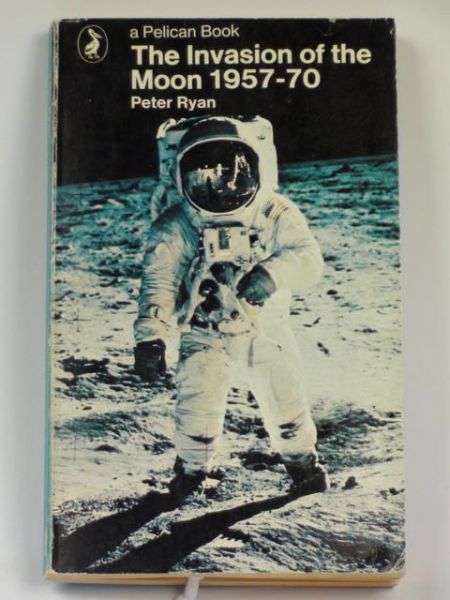 The Invasion of the Moon 1957 -70