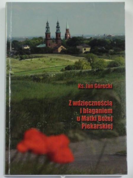 Z wdzięcznością i błaganiem u Matki Bożej Piekarskiej