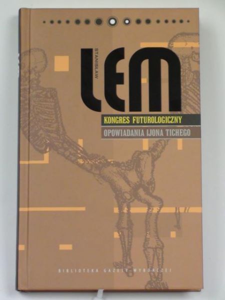 Kongres Futurologiczny. Opowiadania Ijona Tichego