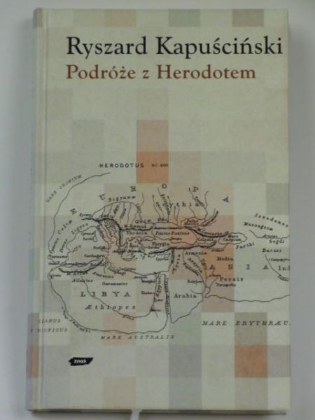 Kapuściński Ryszard - Podróże z Herodotem