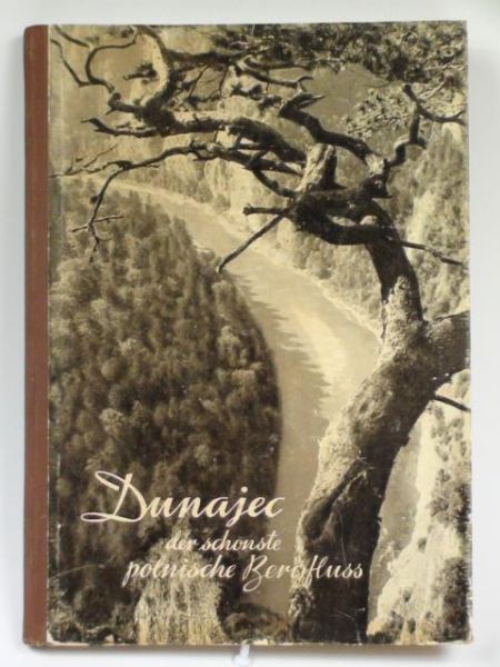 Pagaczewski S., Saysse-Tobiczyk K. - Dunajec der schonste polnische Bergfluss