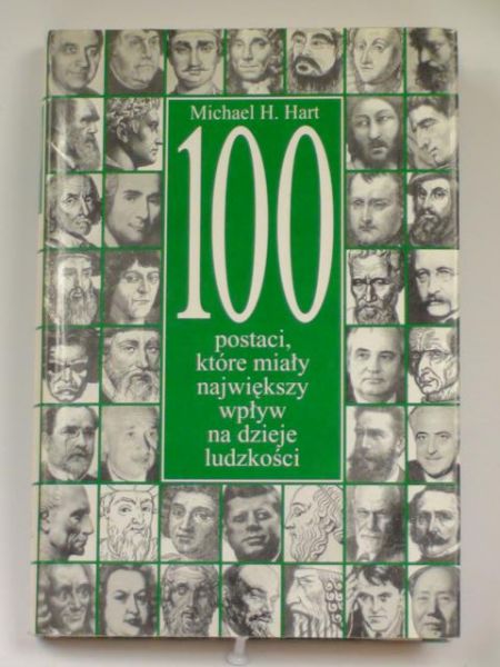 Hart Michael H. - 100 postaci, które miały największy wpływ na dzieje ludzkości