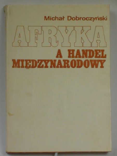 Dobraczyński Michał - Afryka a handel międzynarodowy