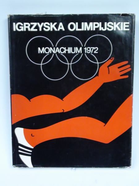 Marcinek Kazimierz (red.) - Igrzyska Olimpijskie: Monachium 1972