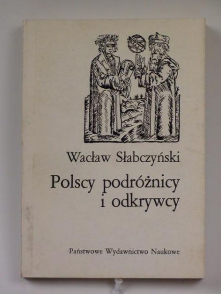 Słabczyński Wacław - Polscy podróżnicy i odkrywcy