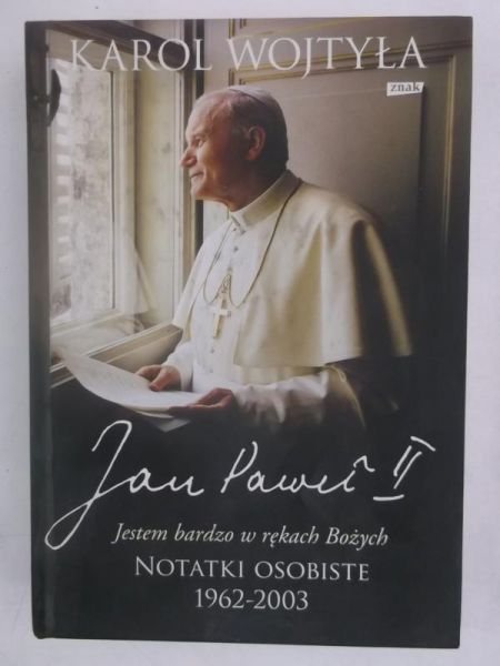 Jestem bardzo w rękach Bożych. Notatki osobiste 1962-2003