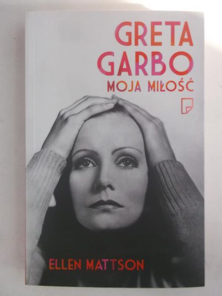 Greta Garbo. Moja miłość