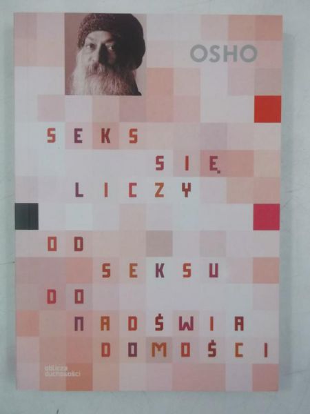 Seks się liczy. Od seksu do nadświadomości