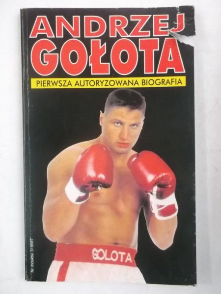 Kubisz Bogusław - Andrzej Gołota pierwsza autoryzowana biografia